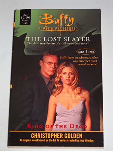 King of the Dead: Part Three (Buffy the Vampire Slayer: The Lost Slayer)