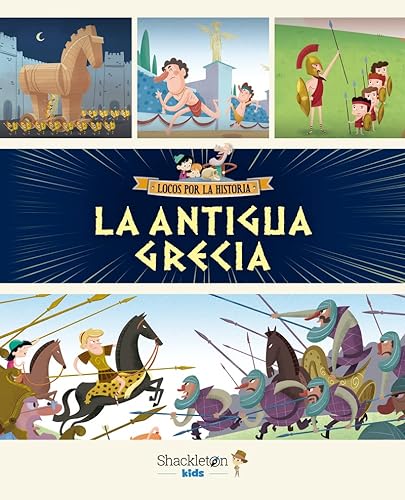 La Antigua Grecia: 2 (LOCOS POR LA HISTORIA)