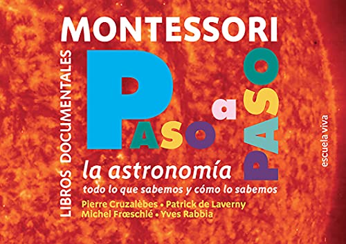La Astronomía - Documentales Montessori: Todo lo que sabemos y cómo lo sabemos