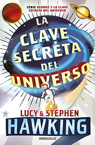 La clave secreta del universo (La clave secreta del universo 1): Una maravillosa aventura por el cosmos (Best Seller)