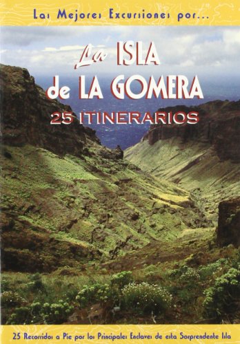 La isla de La Gomera (Las Mejores Excursiones Por...)