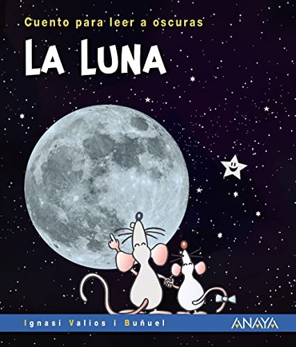La Luna: Cuento para leer a oscuras (PRIMEROS LECTORES - Cuentos para leer a oscuras)