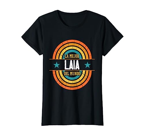 La mejor Laia del mundo - Divertido nombre Laia Camiseta