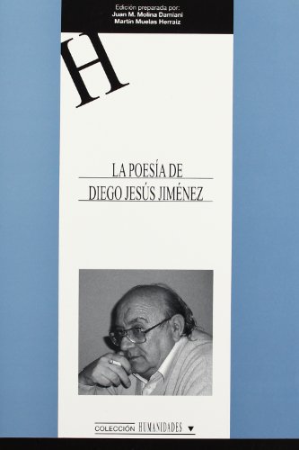 La poesía de Diego Jesús Jiménez: 91 (HUMANIDADES)