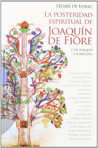 La posteridad espiritual de Joaquín de Fiore / 1: I. De Joaquín a Schelling (Ensayo)