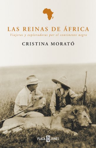 Las reinas de África: Viajeras y exploradoras por el continente negro (Obras diversas)