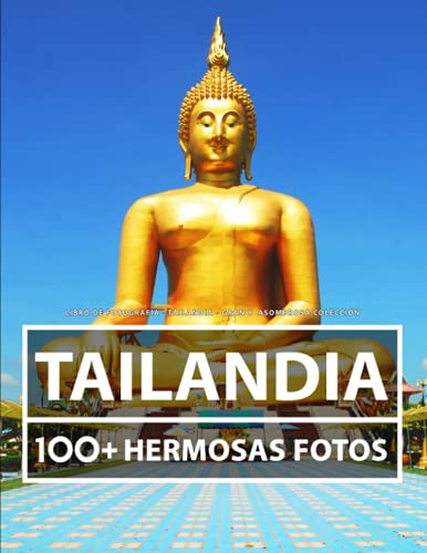 Libro De Fotografía - Tailandia - Gran y Asombrosa Colección: 100 Hermosas Fotos En Este Fantástico Libro De Fotos DeTailandia - Para Niños y Adultos