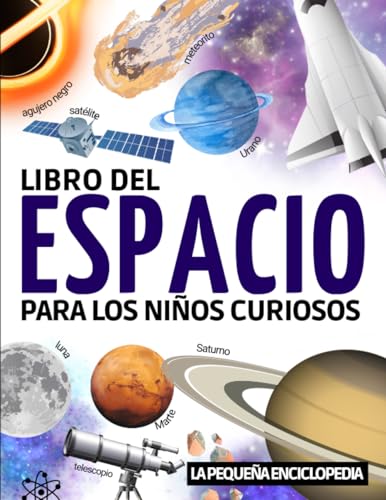 Libro del Espacio para niños: El libro de astronomía para niños de 7 a 12 años | Para descubrir y saber todo sobre el espacio, el sistema solar, la ... en la astronomía y comprender nuestro cielo.