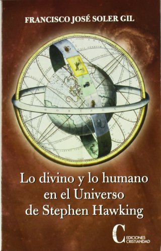 lo divino De Lo humano En El Universo De (CIENCIA Y FE)