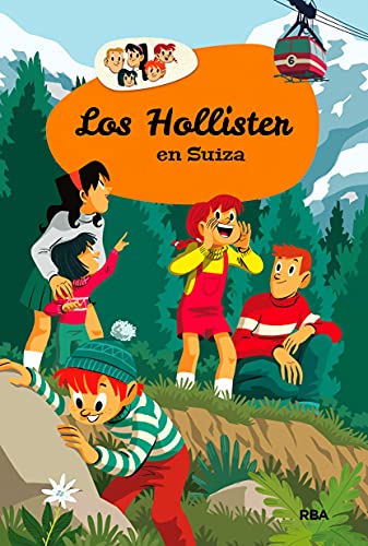 Los Hollister en Suiza (Los Hollister 6) (Inolvidables)