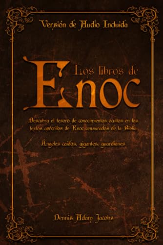 Los Libros de Enoc: Descubra el Tesoro de Conocimientos Ocultos en los Textos Apócrifos de Enoc Censurados de la Biblia | Ángeles Caídos, Gigantes, Guardianes
