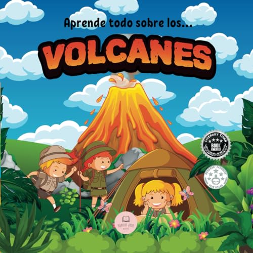 Los Volcanes │Explicado Para Niños: Aprende qué son, cómo se forman, cuáles son sus partes y mucho más │Libro Infantil Educativo (Libros Infantiles Educativos)