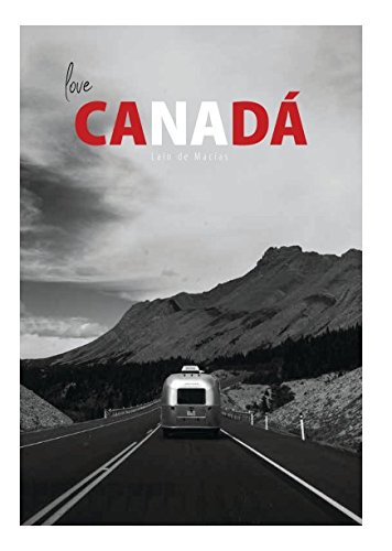 Love Canadá: A journey through images.
