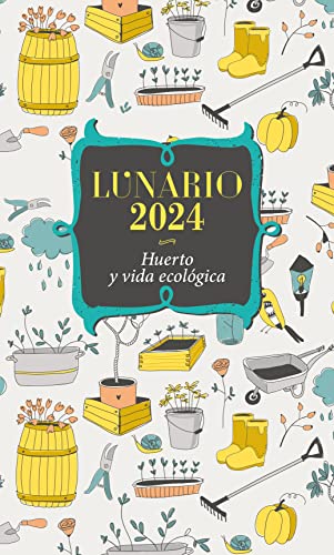 Lunario -2024 huerto y vida ecologica (CALENDARIOS Y AGENDAS)