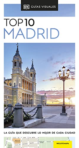 Madrid (Guías Visuales TOP 10): La guía que descubre lo mejor de cada ciudad (Guías de viaje)