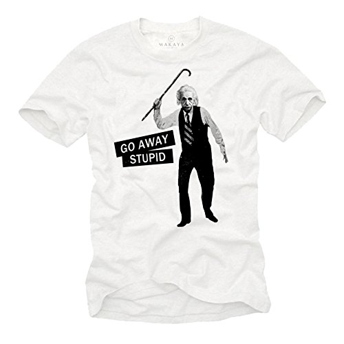 MAKAYA Camisetas Frikis Hombre - GO Away Stupid - Einstein L
