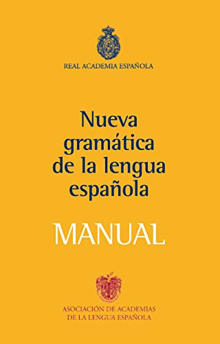 Manual de la Nueva Gramática de la lengua española: 1 (NUEVAS OBRAS REAL ACADEMIA)