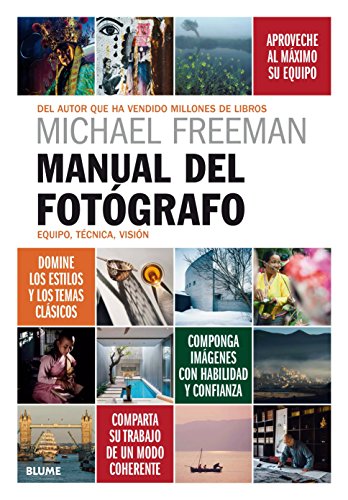 Manual del fotógrafo: Equipo, técnica, visión (SIN COLECCION)