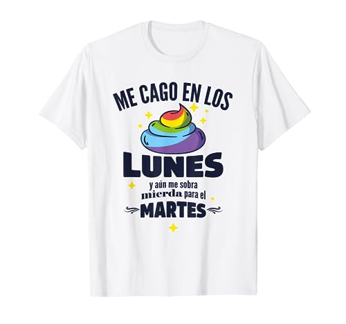 Me Cago En Los Lunes Frase Divertida Camiseta