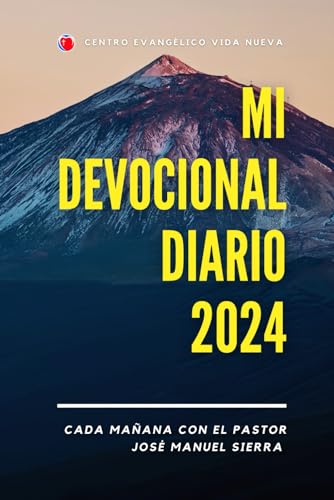 Mi devocional diario 2024: Cada mañana con el Pastor José Manuel Sierra
