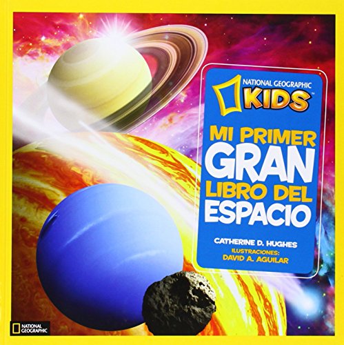 Mi primer gran libro del espacio (National Geographic Kids)