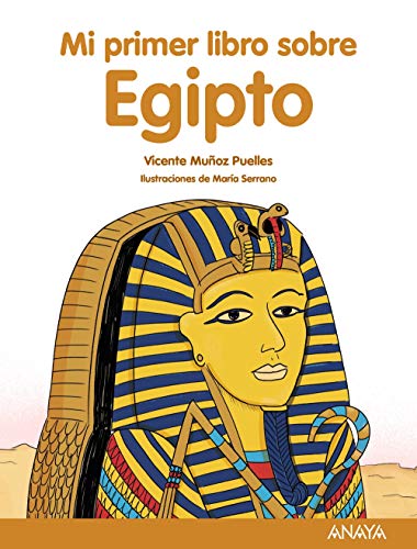 Mi primer libro sobre Egipto (LITERATURA INFANTIL - Mi Primer Libro)