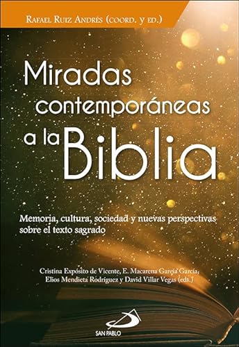 Miradas contemporáneas a la Biblia: Memoria, cultura, sociedad y nuevas perspectivas sobre el texto sagrado: 10 (Fuente)