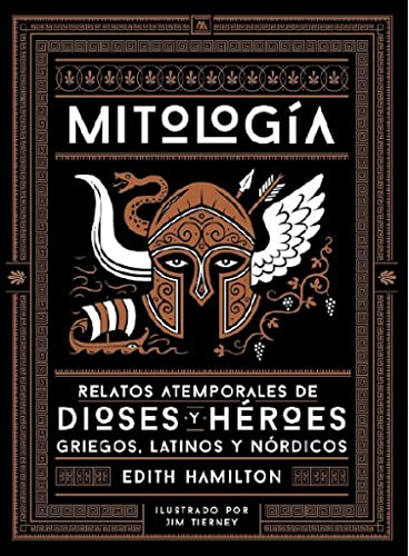 Mitología: Relatos atemporales de dioses y héroes griegos, latinos y nórdicos (SIN COLECCION)
