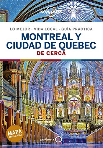 Montreal y ciudad de Quebec De cerca 1 (Guías De cerca Lonely Planet)