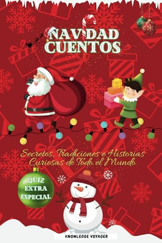 Navidad Cuentos: Secretos, tradiciones e Historias Curiosas de todo el mundo