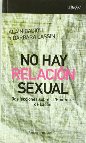 No Hay Relación Sexual: Dos lecciones sobre «L'Étourdit» de Lacan (NOMADAS)