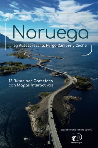 Noruega en Autocaravana, Furgo Camper y Coche: 16 Rutas por Carretera con Mapas Interactivos