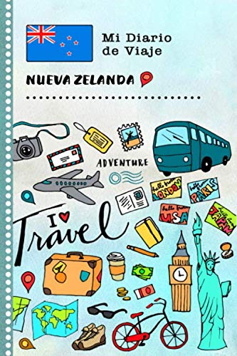 Nueva Zelanda Mi Diario de Viaje: Libro de Registro de Viajes Guiado Infantil - Cuaderno de Recuerdos de Actividades en Vacaciones para Escribir, Dibujar, Afirmaciones de Gratitud para Niños y Niñas