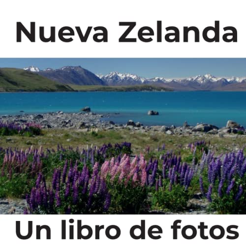Nueva Zelanda: Un libro de fotos
