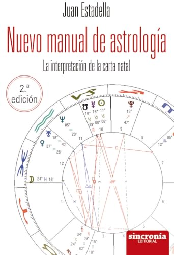 Nuevo manual de astrología: La interpretación de la carta natal (ASTROLOGIA)