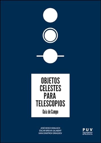 Objetos celestes para telescopios: Guía de campo