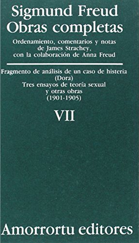 Obras Completas De Sigmund Freud - Volumen VII: «Fragmento de análisis de un caso de histeria» (caso «Dora»)