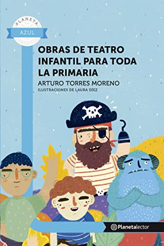 Obras de teatro infantil para toda la primaria (Fuera de colección)