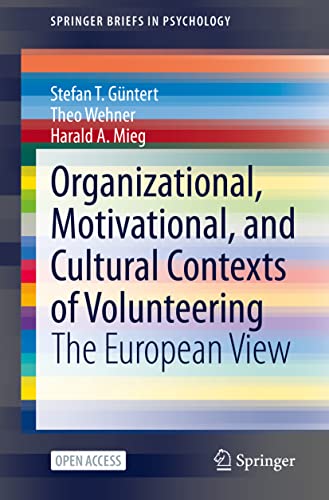 Organizational, Motivational, and Cultural Contexts of Volunteering: The European View (SpringerBriefs in Psychology)