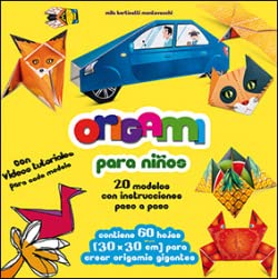 Origami para niños: 20 modelos con instrucciones paso a paso (Actividades y destrezas)