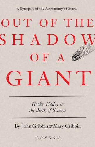 Out of the Shadow of a Giant: Hooke, Halley, and the Birth of Science