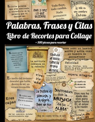 Palabras, Frases y Citas Libro de Recortes para Collage: Más de 300 piezas para recortar con Citas Célebres, Frases Motivacionales para Albumes de Recortes Vintage