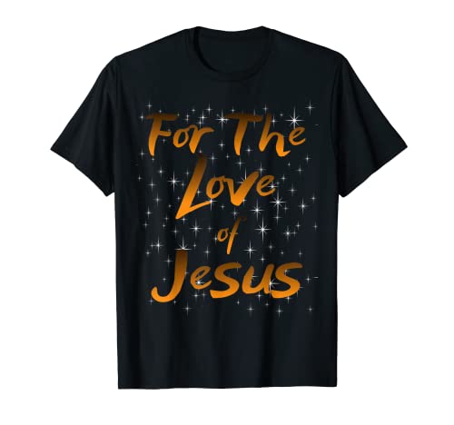 Para el amor de Jesús "Noche estrellada" con diseño de arte frontal Camiseta