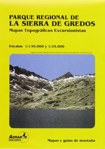 Parque regional de la Sierra de Gredos. Mapa excursionista escala 1:25000: mapa excursionista escala 1:25000