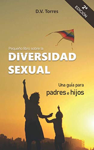 Pequeño libro sobre la DIVERSIDAD SEXUAL: Una guía para padres e hijos