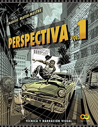 Perspectiva. Volumen 1. Técnica y narración visual (ESPACIO DE DISEÑO)