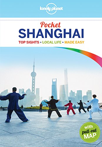 Pocket Shanghai 4 (Pocket Guides) [Idioma Inglés]: Top Sights, Local Life, Made Easy