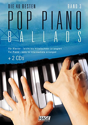 Pop Piano Ballads 3 mit 2 CDs: Die 40 besten Pop Piano Ballads - leicht bis mittelschwer arrangiert