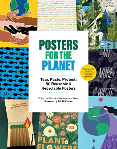 Posters for the Planet /anglais: Tear, Paste, Protest: 50 Reusable and Recyclable Posters