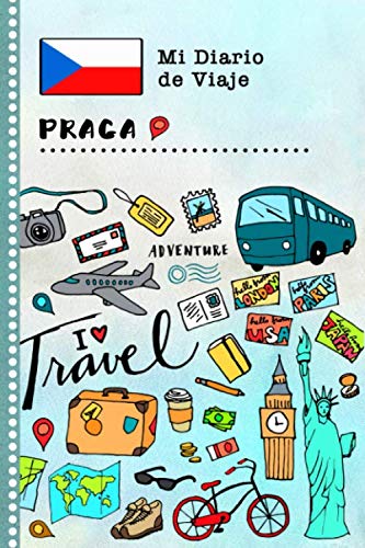 Praga Diario de Viaje: Libro de Registro de Viajes Guiado Infantil - Cuaderno de Recuerdos de Actividades en Vacaciones para Escribir, Dibujar, Afirmaciones de Gratitud para Niños y Niñas